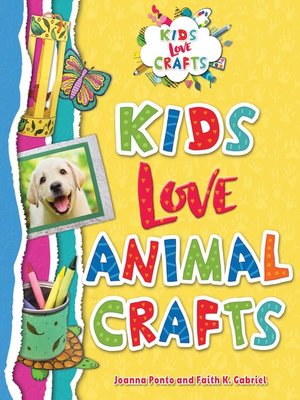cover image of Kids Love Animal Crafts